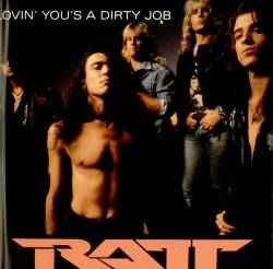 Ratt : Lovin' You's a Dirty Job (Single-2)